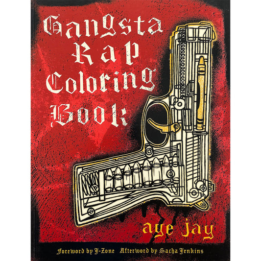 Gangsta Rap Coloring Book by Aye Jay